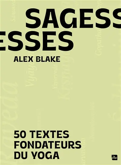 Sagesses : 50 textes fondateurs du yoga