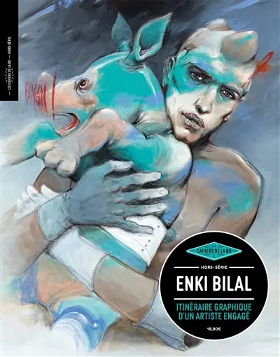 Les cahiers de la BD, hors série. Enki Bilal : itinéraire graphique d'un artiste engagé