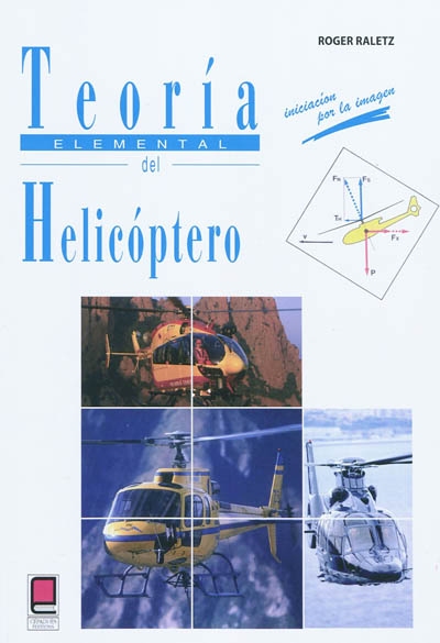 Teoria elemental del helicoptero : iniciacion por la imagen