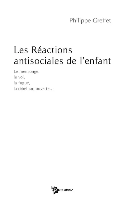 Les réactions antisociales de l'enfant