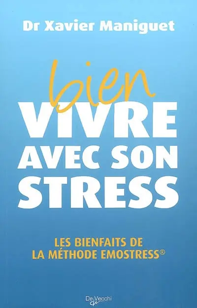 Bien vivre avec son stress : les bienfaits de la méthode Emostress