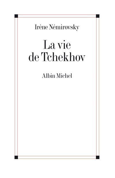 La vie de Tchekhov