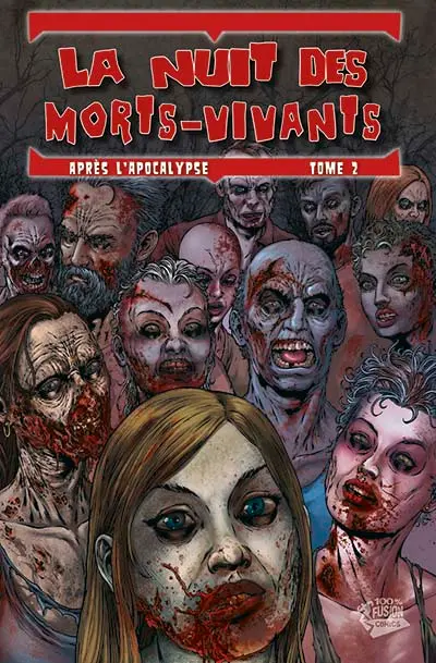 La nuit des morts-vivants : après l'Apocalypse. Vol. 2