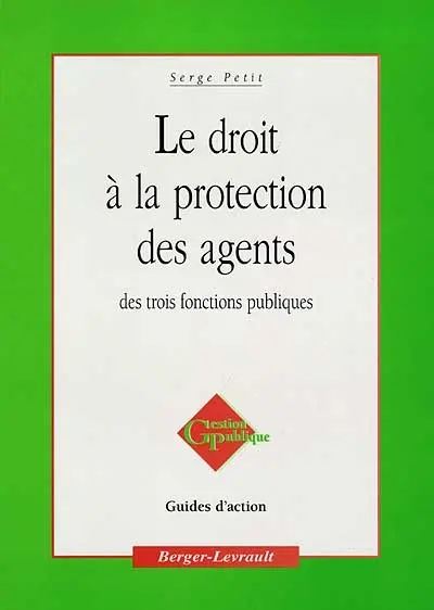 Le droit à la protection des agents des trois fonctions publiques