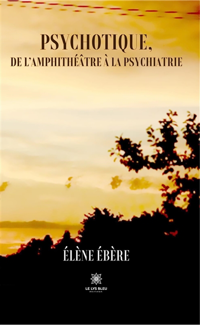 Psychotique, de...