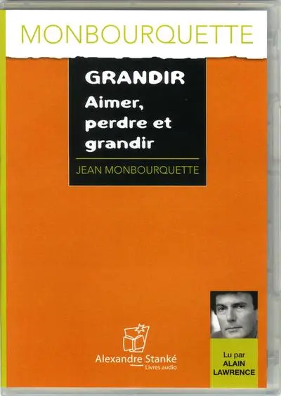 Grandir : aimer, perdre et grandir