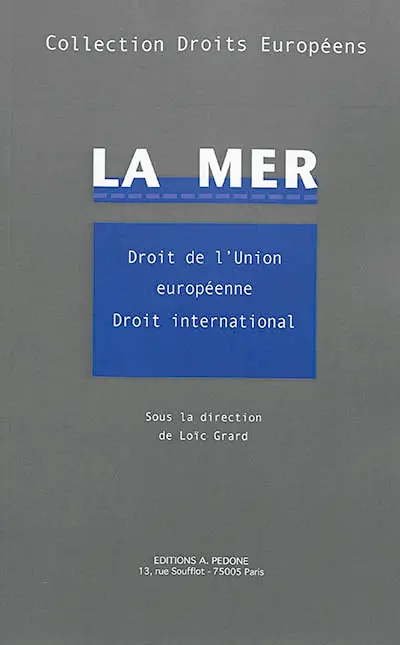 La mer : droit de l'Union européenne, droit international
