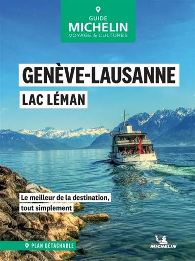 Genève-Lausanne, lac Léman : le meilleur de la destination, tout simplement