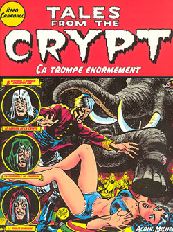 Tales from the crypt. Vol. 10. Ca trompe énormément