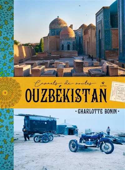 Ouzbékistan : carnets de routes
