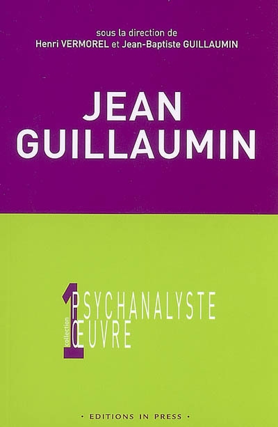 Jean Guillaumin : entre rêve, moi et réalité