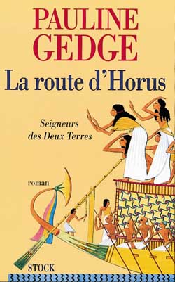 Seigneurs des Deux Terres. Vol. 3. La route d'Horus