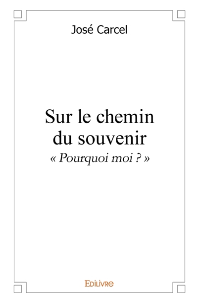 Sur le chemin du souvenir :...