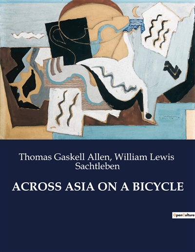 ACROSS ASIA ON A BICYCLE :...
