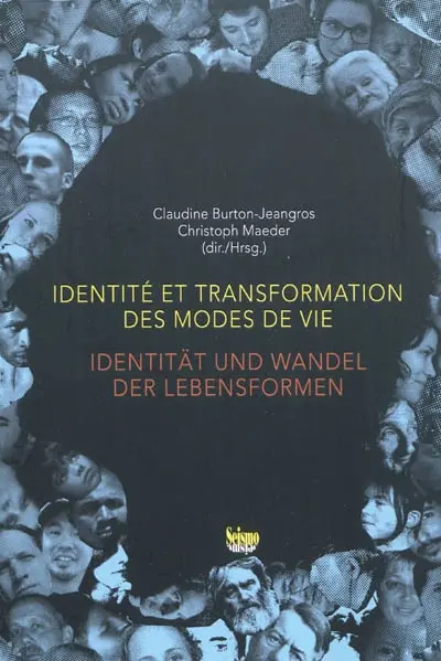 Identité et transformation des modes de vie. Identität und Wandel des Lebensformen