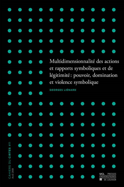 Multidimensionnalité des actions et rapports symboliques et de légitimité : pouvoir, domination et violence symbolique