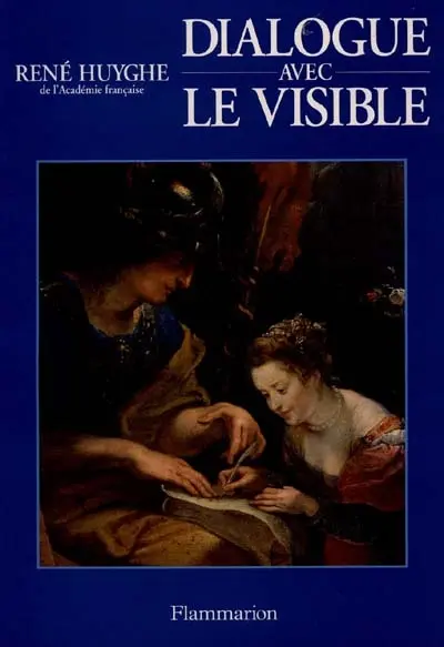 Dialogue avec le visible ou la Connaissance de la peinture