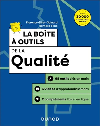 La boîte à outils de la qualité : 68 outils clés en main, 3 vidéos d'approfondissement, 2 compléments Excel en ligne