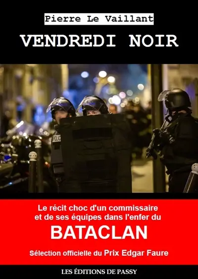 Vendredi noir : un équipage de police dans l'enfer du Bataclan