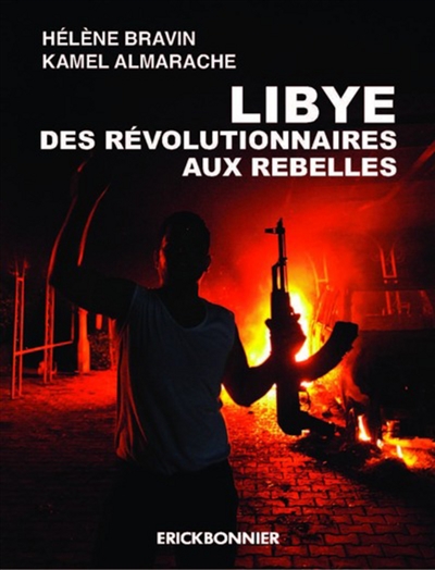 Libye, des révolutionnaires aux rebelles