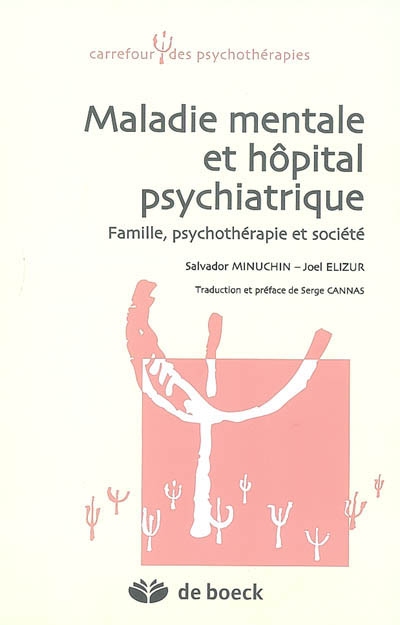 Maladie mentale et hôpital psychiatrique : famille, psychothérapie et société