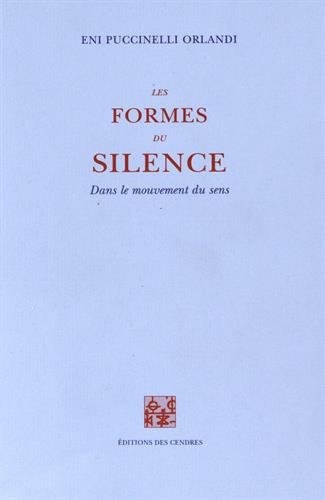Les formes du silence : dans le mouvement du sens