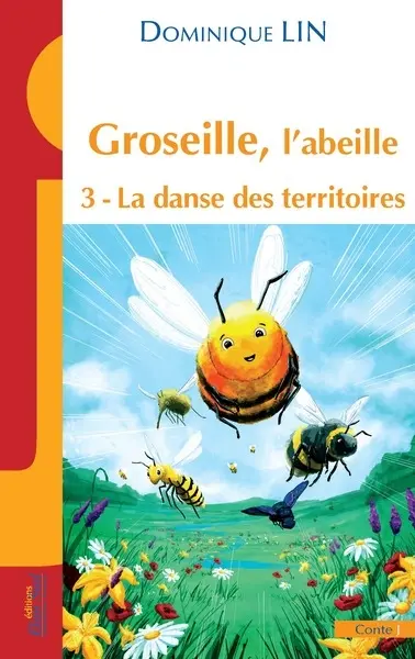 Groseille, l'abeille. Vol. 3. La danse des territoires