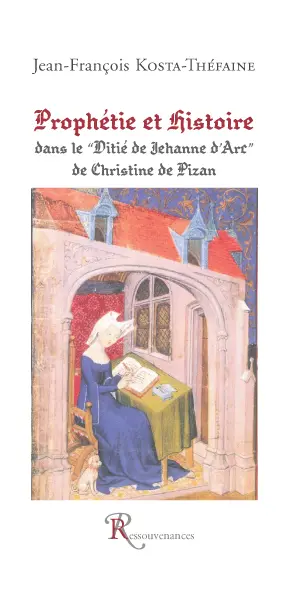 Prophétie et histoire dans le Ditié de Jehanne d'art de Christine de Pisan