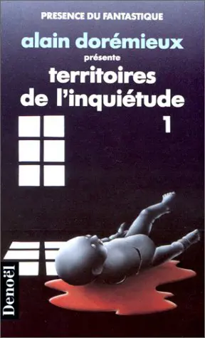 Territoires de l'inquiétude. Vol. 1. 16 récits de terreur