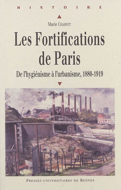 Les fortifications de Paris : de l'hygiénisme à l'urbanisme : 1880-1919