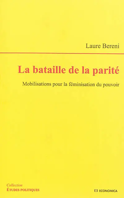 La bataille de la parité : mobilisations pour la féminisation du pouvoir