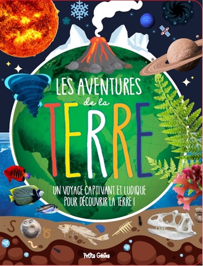 Les aventures de la Terre :...