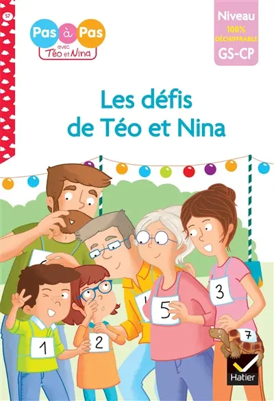 Les défis de Téo et Nina : niveau GS, CP, 100 % déchiffrable Les défis de Téo et Nina : niveau GS, CP, 100 % déchiffrable