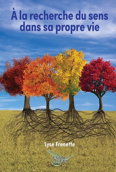 A la recherche du sens dans sa propre vie