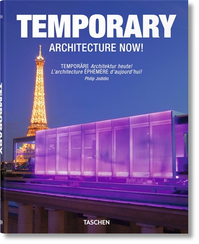 Temporary architecture now !. Temporäre Architektur Heute !. L'architecture éphémère d'aujourd'hui !