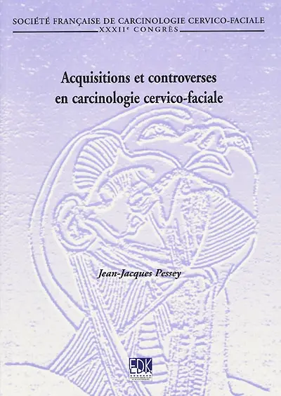 Acquisitions et controverses en carcinologie cervico-faciale