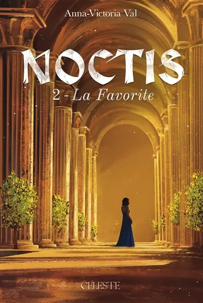 Noctis. Vol. 2. La favorite