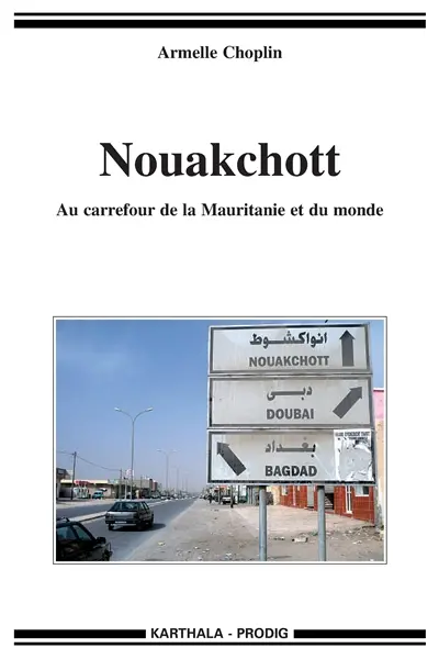 Nouakchott : au carrefour de la Mauritanie et du monde