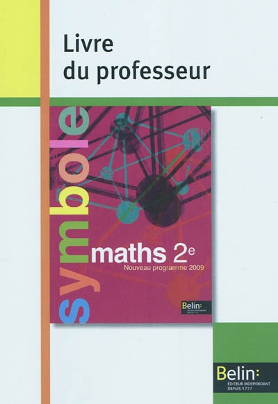 Maths 2e : livre du professeur : nouveau programme 2009