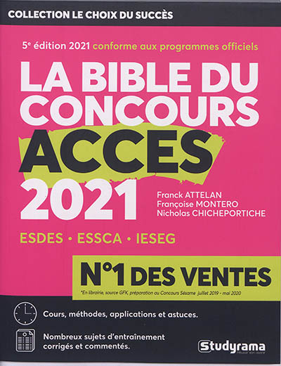 La bible du concours Accès 2021 : ESDES, ESSCA, IESEG : cours, méthodes, applications et astuces, sujets d'annales corrigées et commentées