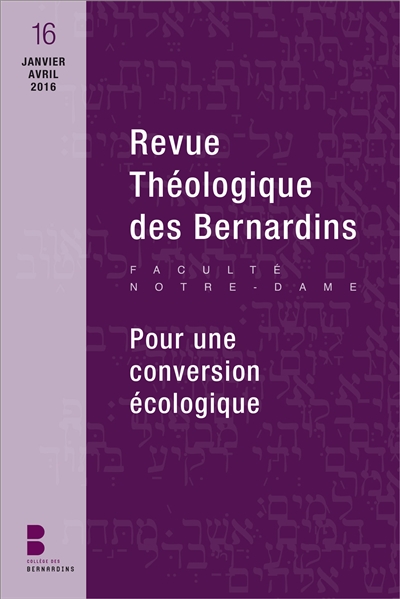 Revue théologique des Bernardins, n° 16. Pour une conversion écologique