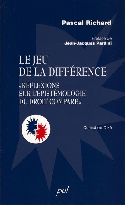 Le jeu de la différence : réflexions sur l'épistémologie du droit comparé