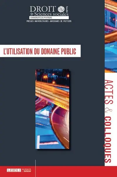 L'utilisation du domaine public : actes du colloque du 12 décembre 2014