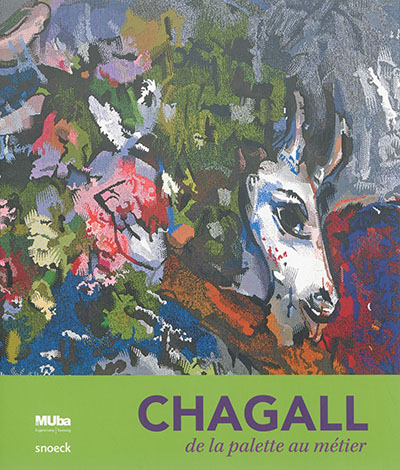 Chagall, de la palette au métier. Chagall, from the palette to the loom : exposition, Tourcoing, MUba Eugène Leroy, du 24 octobre 2015 au 31 janvier 2016