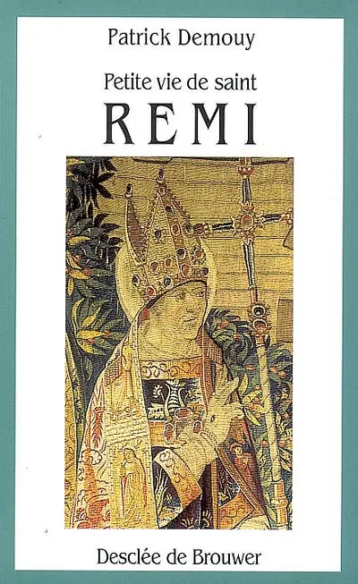 Petite vie de saint Remi