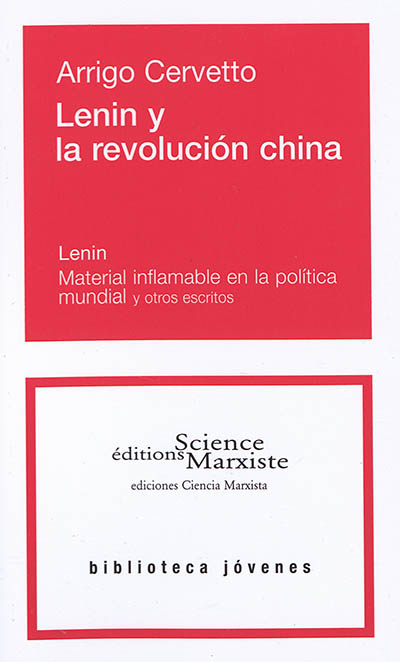 Lenin y la revolucion china. Material inflamable en la politica mundial : y otros escritos