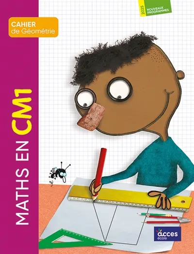 Maths en CM1 : cahier de géométrie : nouveaux programmes 2025 Maths en CM1 : cahier de géométrie : nouveaux programmes 2025