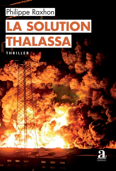 La solution Thalassa : thriller