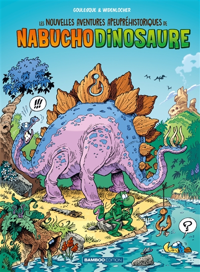 Les nouvelles aventures apeupréhistoriques de Nabuchodinosaure. Vol. 1