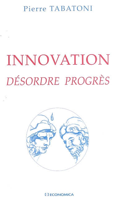 Innovation : désordre, progrès
